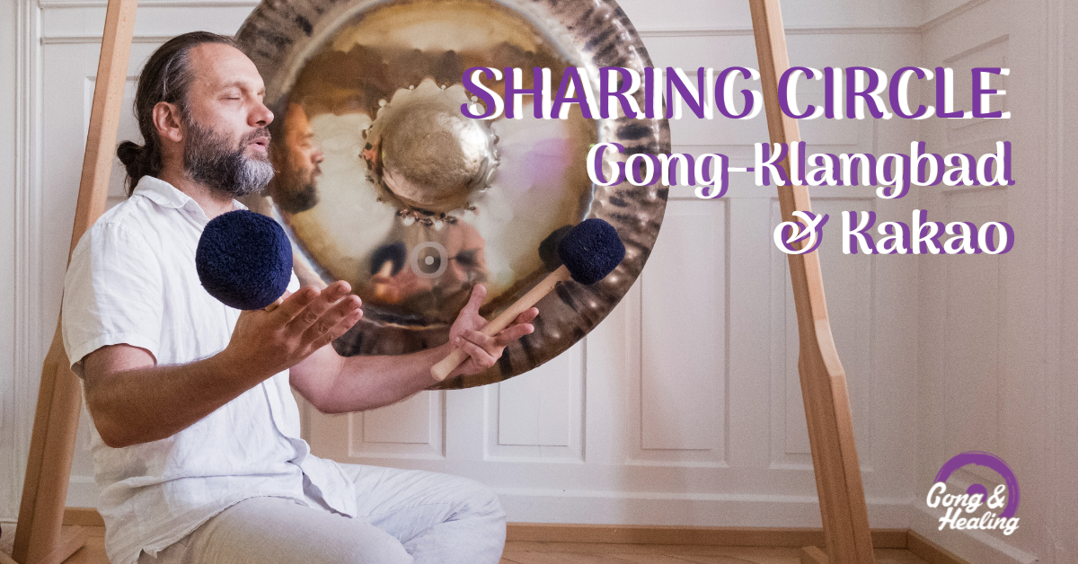 Sharing Circle, Cacao & Gong Soundbath